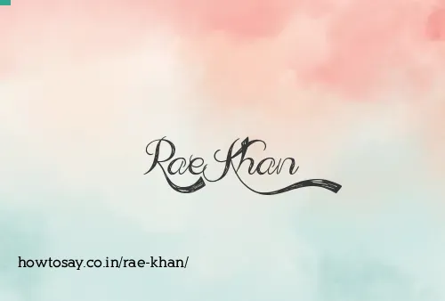 Rae Khan