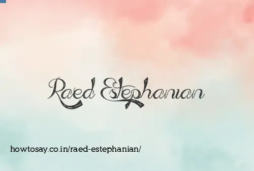 Raed Estephanian