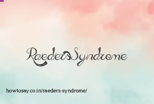 Raeders Syndrome