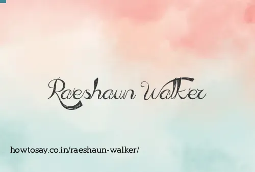 Raeshaun Walker
