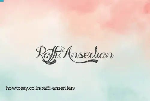 Raffi Anserlian