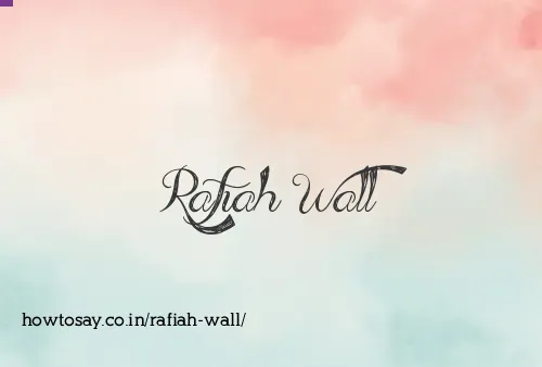 Rafiah Wall