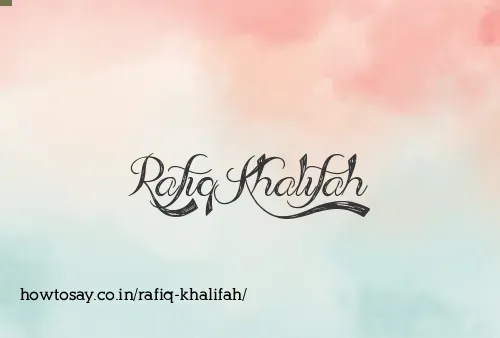 Rafiq Khalifah