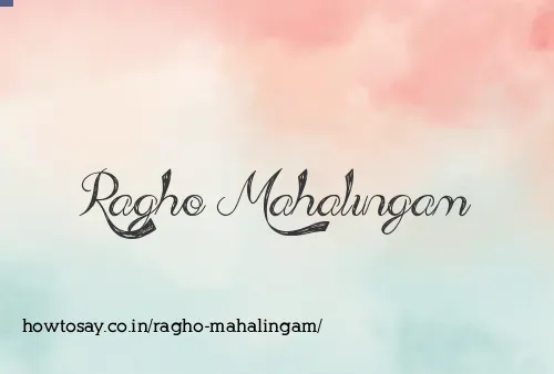 Ragho Mahalingam