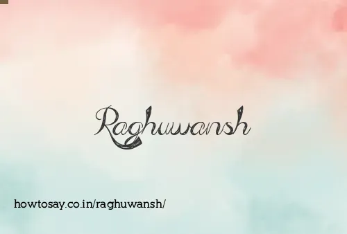 Raghuwansh