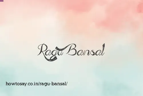 Ragu Bansal