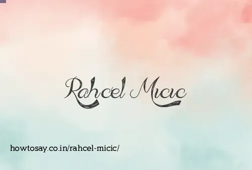 Rahcel Micic
