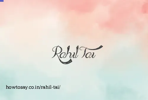 Rahil Tai