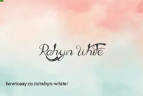 Rahyn White