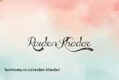Raiden Khadar