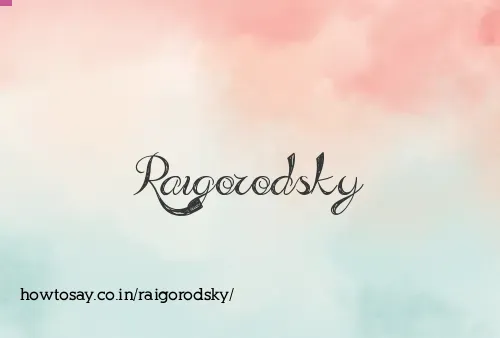 Raigorodsky