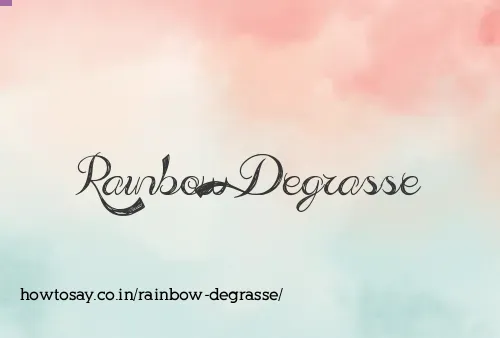 Rainbow Degrasse