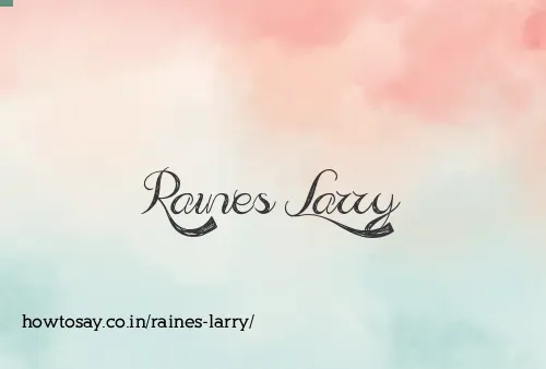 Raines Larry