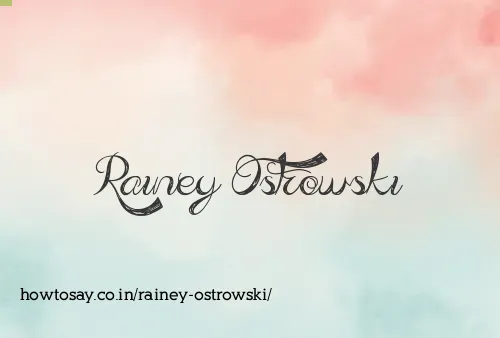 Rainey Ostrowski