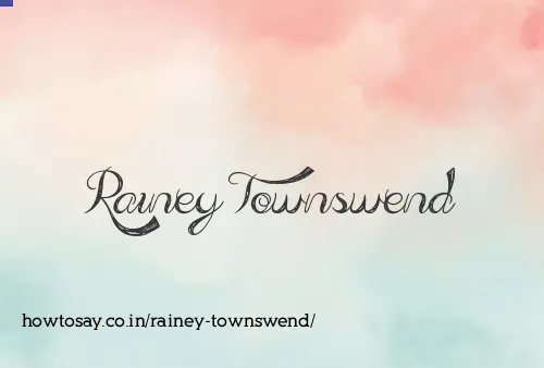 Rainey Townswend