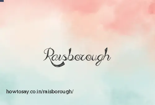 Raisborough