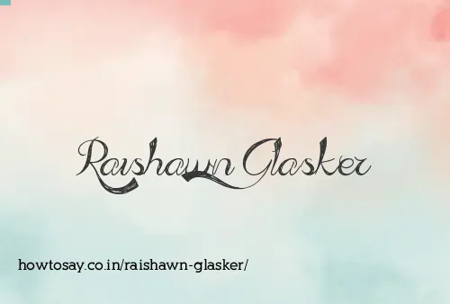 Raishawn Glasker