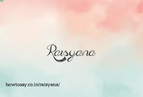 Raisyana