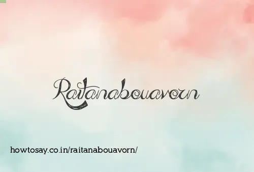Raitanabouavorn