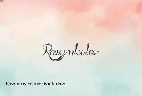Raiymkulov