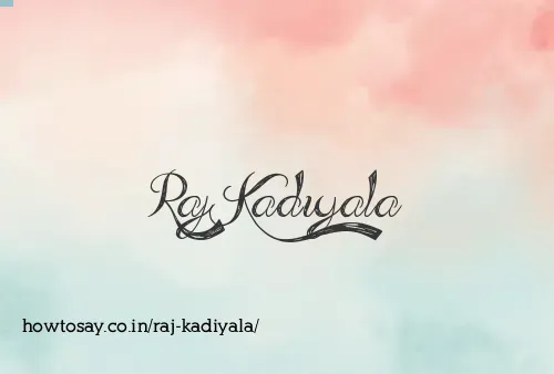 Raj Kadiyala