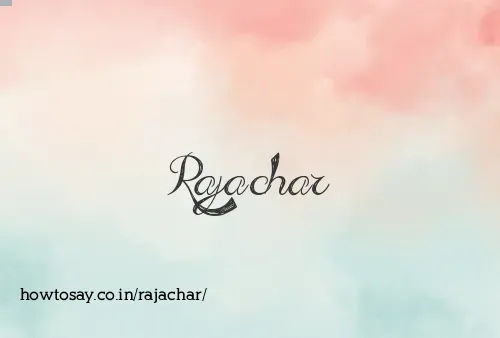 Rajachar