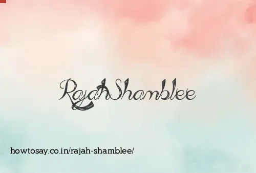 Rajah Shamblee