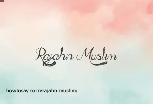 Rajahn Muslim