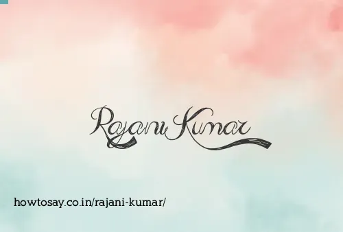 Rajani Kumar