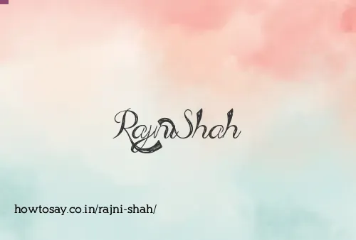 Rajni Shah