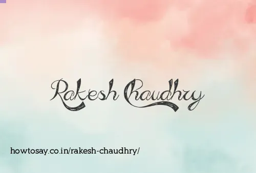 Rakesh Chaudhry