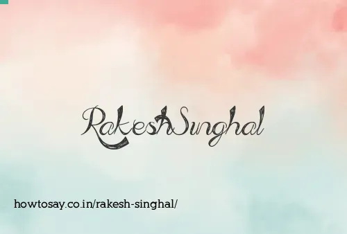 Rakesh Singhal