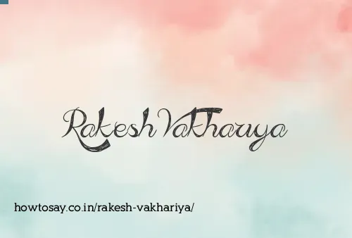 Rakesh Vakhariya
