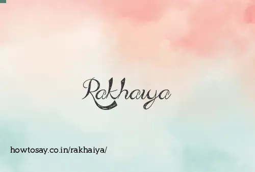 Rakhaiya
