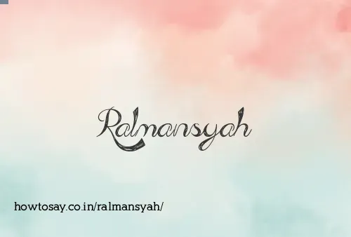 Ralmansyah