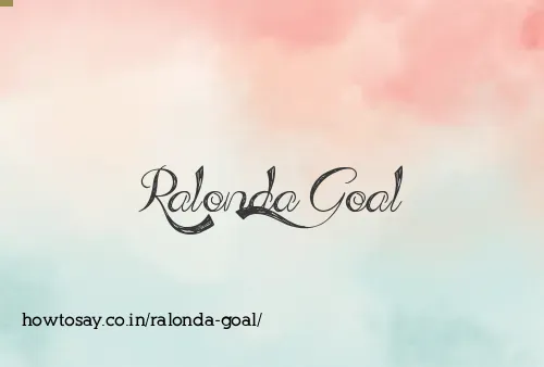 Ralonda Goal