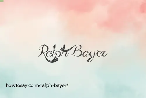 Ralph Bayer