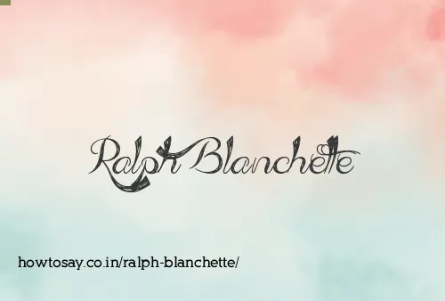 Ralph Blanchette