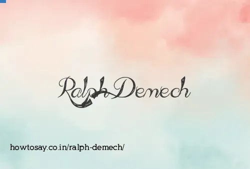 Ralph Demech