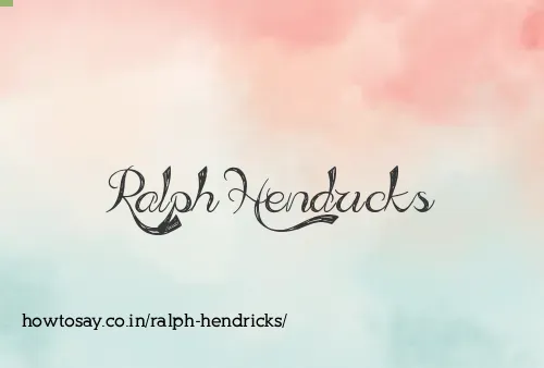 Ralph Hendricks