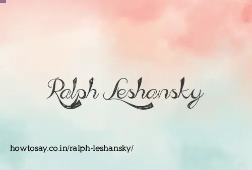 Ralph Leshansky