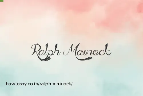 Ralph Mainock