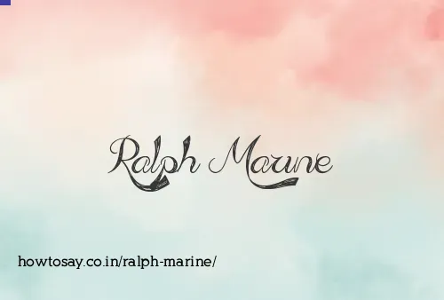 Ralph Marine