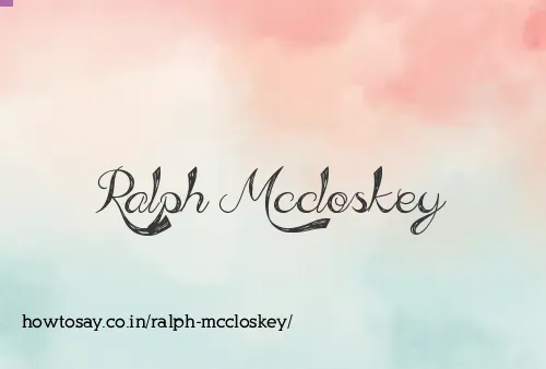 Ralph Mccloskey