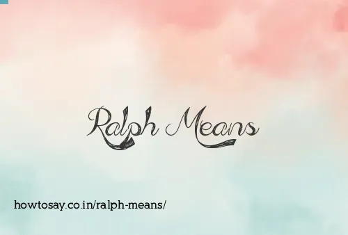 Ralph Means