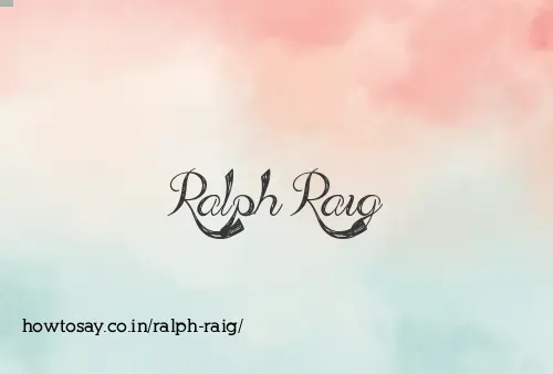 Ralph Raig