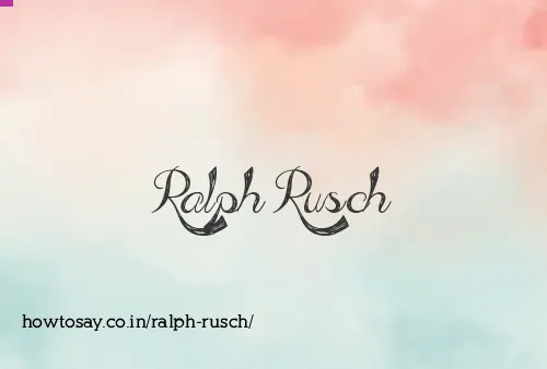 Ralph Rusch