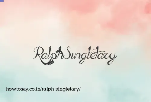 Ralph Singletary