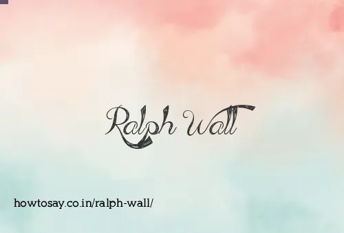 Ralph Wall