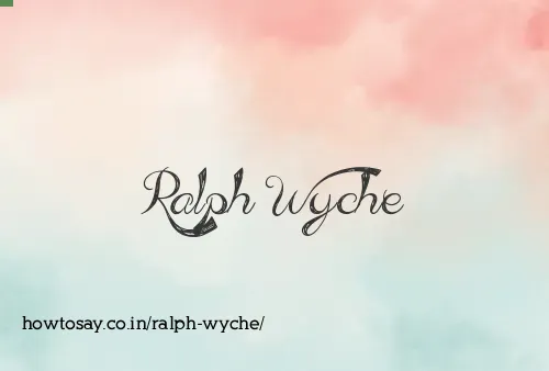 Ralph Wyche